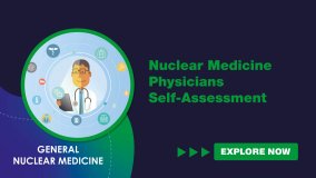 Nuclear Medicine Physicians Self-Assessment