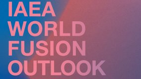 IAEA Launches World Fusion Outlook 2023 
