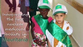 Inaugurating the First Nuclear Medicine Facility in Mauritania