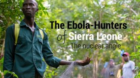 The Ebola-Hunters of Sierra Leone — The Nuclear Angle