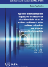 Approche tenant compte des risques pour les mesures de sécurité nucléaire visant les matières nucléaires et autres matières radioactives non soumises à un contr?le réglementaire
