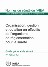 Organisation, gestion et dotation en effectifs de l’organisme de réglementation pour la s?reté