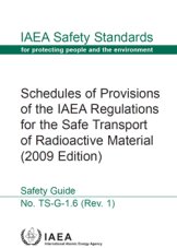Schedules of Provisions of the IAEA Regulations for the Safe Transport of Radioactive Material (2009 Edition)