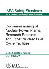 Decommissioning of Nuclear Power Plants, Research Reactors and Other Nuclear Fuel Cycle Facilities