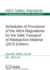 Schedules of Provisions of the IAEA Regulations for the Safe Transport of Radioactive Material (2012 Edition)