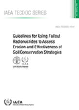Guidelines for Using Fallout Radionuclides to Assess Erosion and Effectiveness of Soil Conservation Strategies