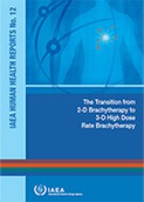 The Transition from 2-D Brachytherapy to 3-D High Dose Rate Brachytherapy