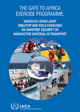The Gate to Africa Exercise Programme: Morocco–Spain Joint Tabletop and Field Exercises on Maritime Security of Radioactive Material in Transport