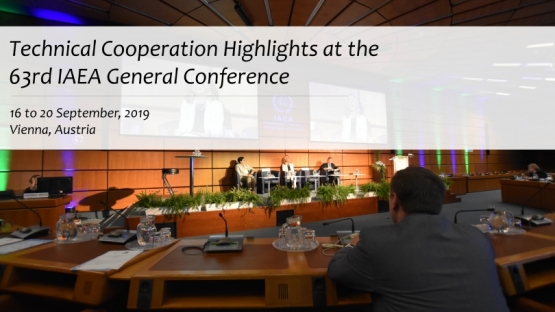 From 16 to 20 September, the IAEA hosted the 63rd regular session of its annual General Conference, drawing more than 3000 participants from 152 Member States. In addition to organizing exhibitions, multilateral meetings and signing ceremonies, the Department of Technical Cooperation (TC) hosted several side events on the margins of the Conference, drawing attention to the broad variety of activities implemented through the TC programme.