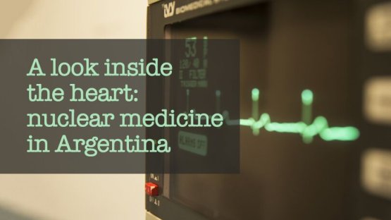 A Look Inside the Heart: Nuclear Medicine in Argentina 