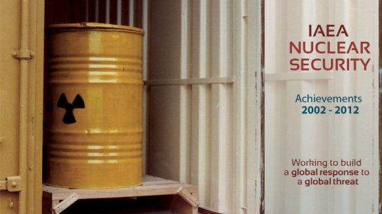 IAEA Nuclear Security: Working to Build a Global Response to a Global Threat