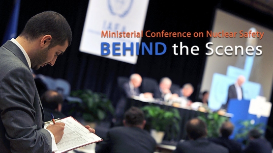 The Ministerial Conference on Nuclear Safety at the IAEA headquarters in Vienna concluded 24 June, with a final plenary session that considered recommendations and discussions related to improving nuclear safety around the world. Following are some images of what transpired 'behind the scenes'