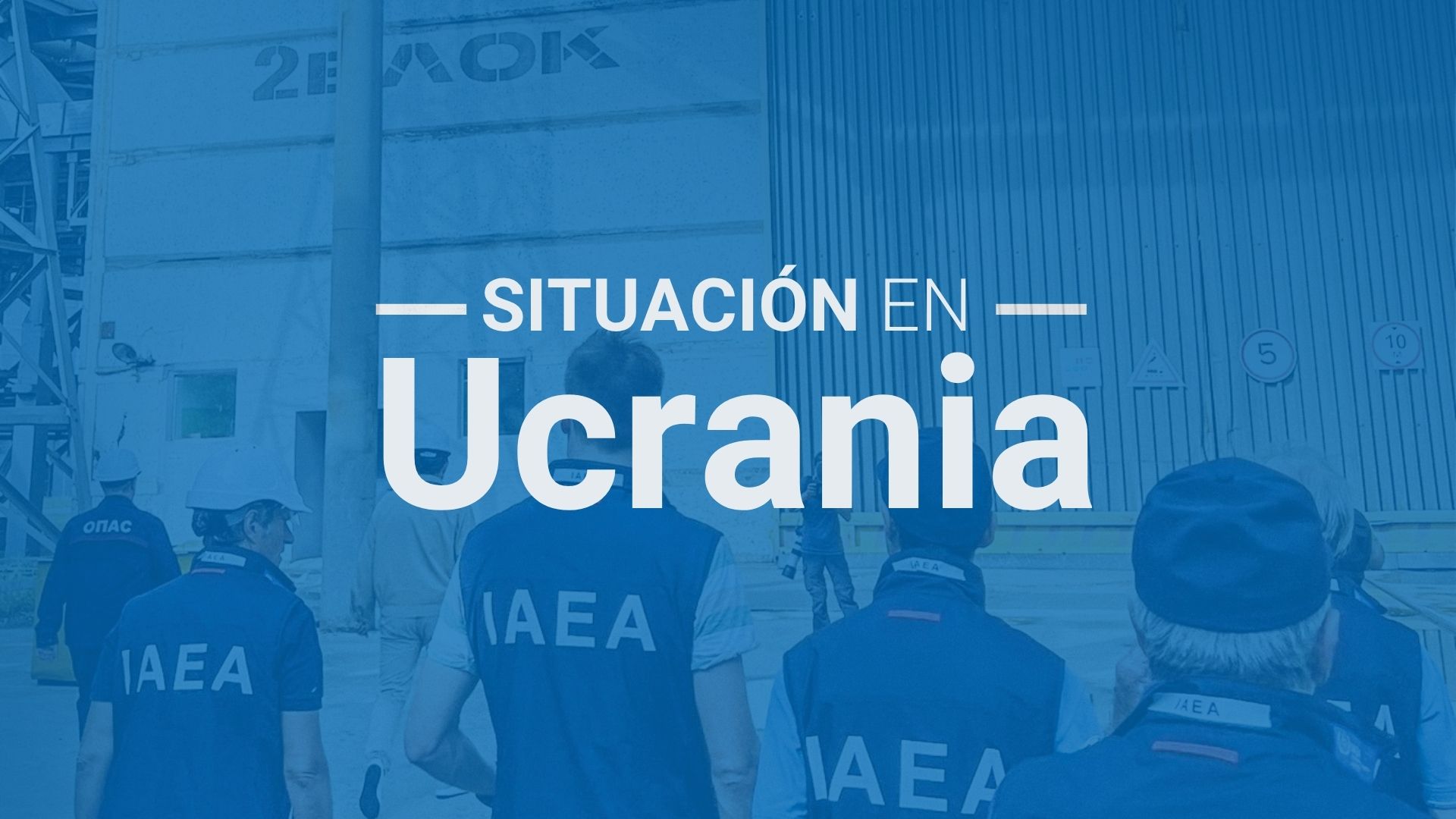 Actualización 325 — Declaración del Director General del OIEA sobre la situación en Ucrania (en inglés)